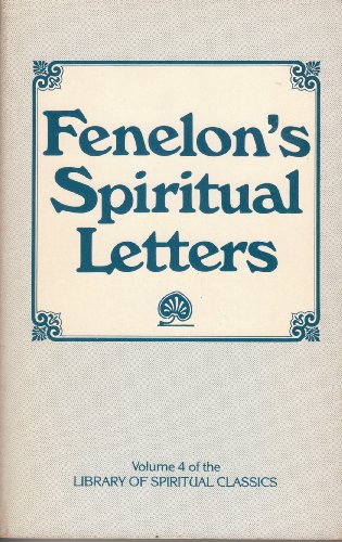 9780940232099: Fenelon's Spiritual Letters: The Seeking Heart