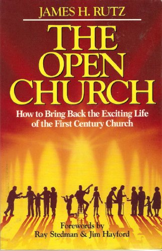 Stock image for The Open Church: How to Bring Back the Exciting Life of the 1st Century Church for sale by Wonder Book