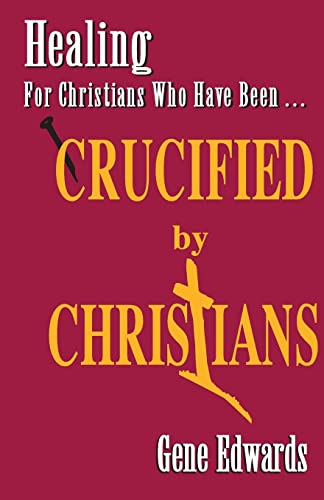 Beispielbild fr Crucified by Christians Experiencing the Cross as Seen from the Father zum Verkauf von PBShop.store US