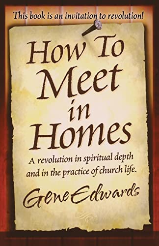 How to Meet in Homes (9780940232532) by Gene Edwards