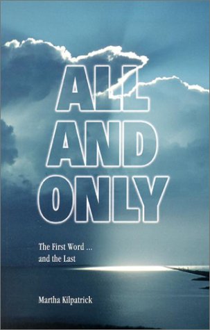 Stock image for All and Only: The First Word./and the Last for sale by Wonder Book