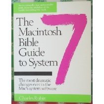 9780940235212: The Macintosh Bible Guide to System 7: The Most Dramatic Changes Ever in the Mac's System Software