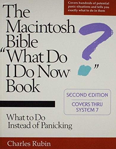 Beispielbild fr The Macintosh Bible@@ @@What Do I Do Now?@@ Book: What to Do Instead of Panicking zum Verkauf von Phatpocket Limited