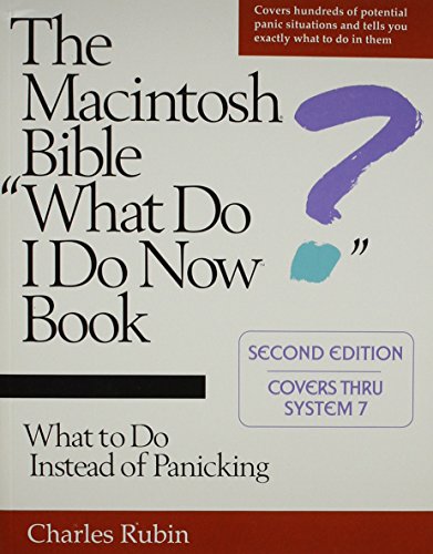 Imagen de archivo de The Macintosh Bible@@ @@What Do I Do Now?@@ Book: What to Do Instead of Panicking a la venta por Phatpocket Limited