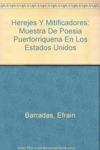 Stock image for Herejes Y Mitificadores: Muestra De Poesia Puertorriquena En Los Estados Unidos for sale by Howard's Books