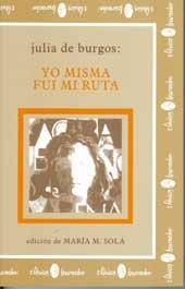 Julia de Burgos: Yo misma fui mi ruta (Coleccion Clasicos Huracan) (Spanish Edition) - Julia de Burgos