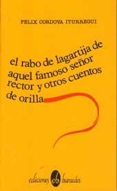 Imagen de archivo de El Rabo De Lagarija De Aquel Famoso Senor Rector y Otros Cuentos De Orilla a la venta por Chequamegon Books