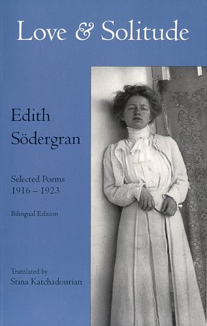 Beispielbild fr Love & Solitude: Selected Poems, 1916-1923 (English and Swedish Edition) zum Verkauf von HPB-Diamond