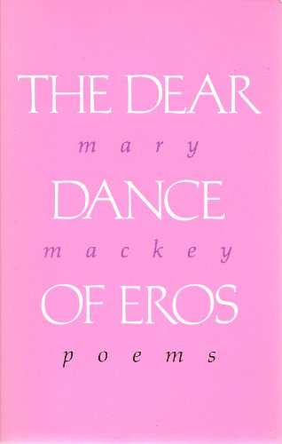 Imagen de archivo de The Dear Dance of Eros a la venta por Better World Books