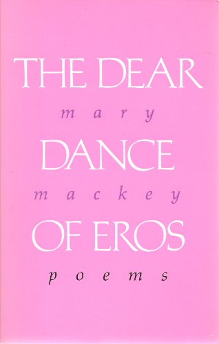 Stock image for The Dear Dance of Eros for sale by Better World Books