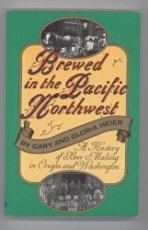 Beispielbild fr Brewed in the Pacific Northwest : A History of Beer Making in Oregon and Washington zum Verkauf von Better World Books