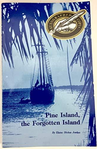 Beispielbild fr Pine Island, the Forgotten Island (Signed) zum Verkauf von The Book Chaser (FABA)