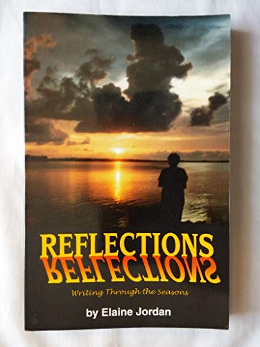 Beispielbild fr Reflections : Writing Through the Seasons zum Verkauf von Sawgrass Books & Music