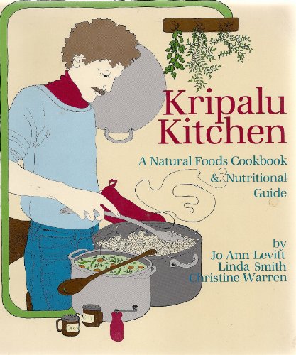 Stock image for Kripalu Kitchen a Natural Foods Cookbook and Nutritional Guide for sale by Arch Bridge Bookshop