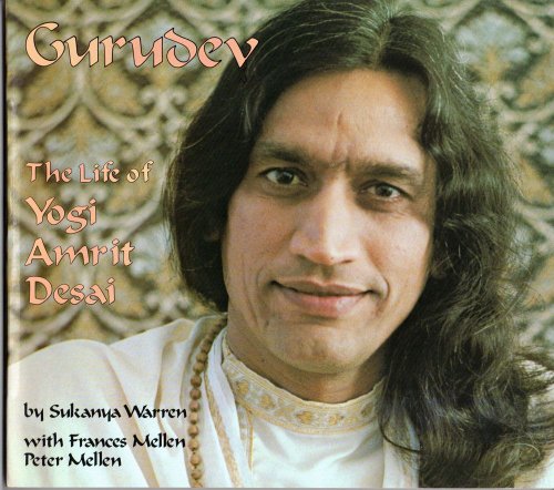 Stock image for GURUDEV THE LIFE OF YOGI AMRIT DESAI for sale by Dick's Book Barn