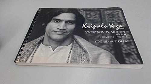 Stock image for KRIPALU YOGA Meditation-in-motion Book II Focusing Inward for sale by Gian Luigi Fine Books