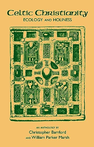 9780940262072: Celtic Christianity: Ecology and Holiness: An Anthology