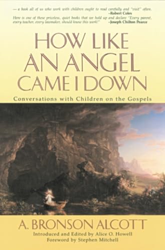 9780940262386: How Like an Angel Came I Down: Conversations With Children on the Gospels