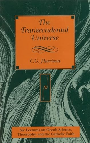 9780940262584: The Transcendental Universe: Six Lectures on Occult Science, Theosophy, and the Catholic Faith : Delivered Before the Berean Society