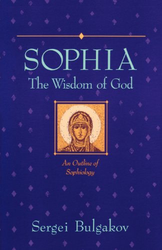 9780940262607: Sophia, the Wisdom of God: An Outline of Sophiology