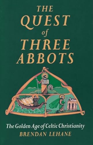 Beispielbild fr The Quest of Three Abbots : The Golden Age of Celtic Christianity zum Verkauf von HPB-Ruby