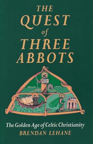 Imagen de archivo de The Quest of Three Abbots : The Golden Age of Celtic Christianity a la venta por HPB-Ruby