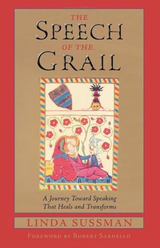 Beispielbild fr Speech of the Grail: A Journey toward Speaking that Heals & Transforms (Studies in Imagination) zum Verkauf von BooksRun