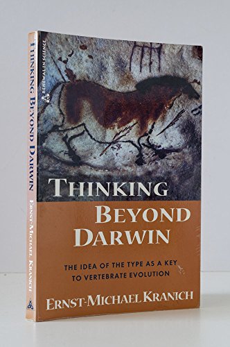 Imagen de archivo de Thinking Beyond Darwin: The Type as a Key to Vertebrate Evolution (Renewal in Science) a la venta por WorldofBooks