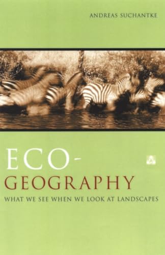 Beispielbild fr Eco-Geography : What We See When We Look at Landscapes zum Verkauf von Better World Books