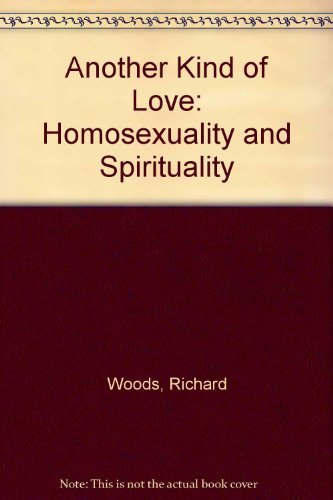 9780940267060: Another Kind of Love: Homosexuality and Spirituality