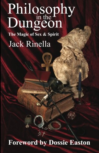 9780940267107: Philosophy in the Dungeon: The Magic of Sex and Spirit