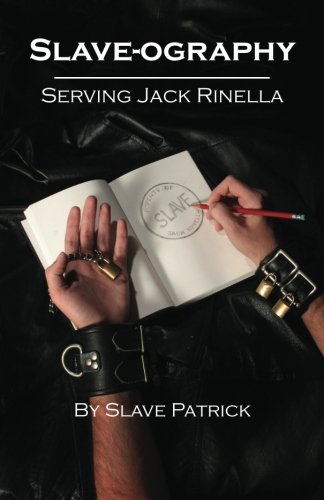 Imagen de archivo de Slave-ography: Serving Jack Rinella a la venta por Revaluation Books