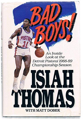 Bad Boys! An Inside Look at the Detroit Pistons' 1988-89 Championship Season