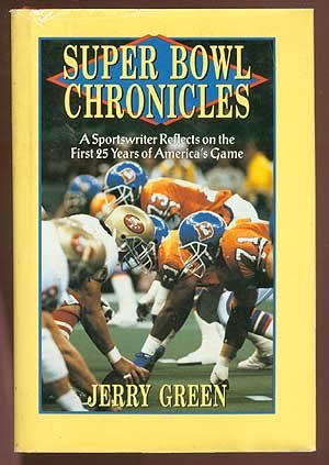 Imagen de archivo de Super Bowl Chronicles : A Sportswriter Reflects on the First 25 Years of America's Game a la venta por Better World Books