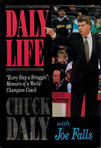 Imagen de archivo de Daly Life "Every Step a Struggle": Memoirs of a World-Champion Coach a la venta por ZBK Books
