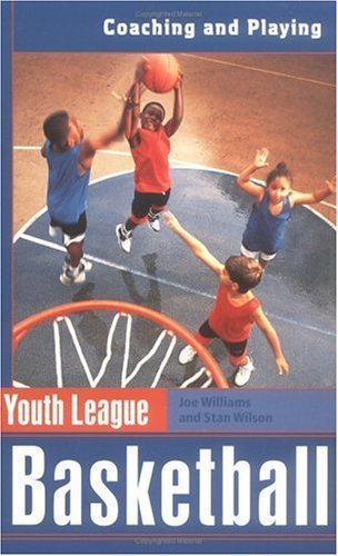 Beispielbild fr Youth League Basketball: Coaching and Playing zum Verkauf von "Pursuit of Happiness" Books