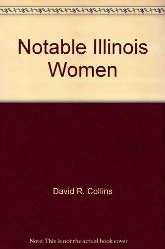 Beispielbild fr Notable Illinois Women zum Verkauf von Better World Books