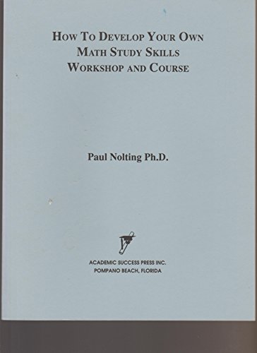 Imagen de archivo de How to Develop Your Own Math Study Skills Workshop and Course a la venta por POQUETTE'S BOOKS
