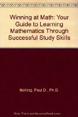 Beispielbild fr Winning at Math : Your Guide to Learning Mathematics Through Successful Study Skills zum Verkauf von Better World Books