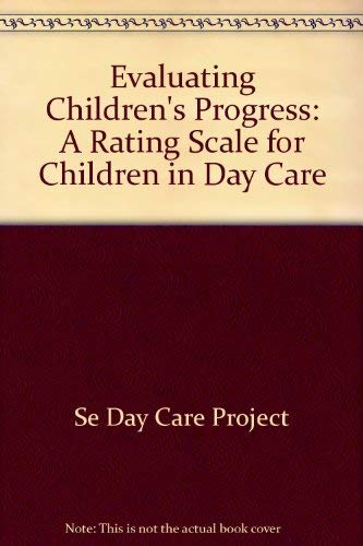 9780940292017: Evaluating Children's Progress: A Rating Scale for Children in Day Care