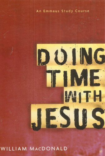 Beispielbild fr Doing Time With Jesus: An Emmaus Study Course zum Verkauf von Better World Books: West