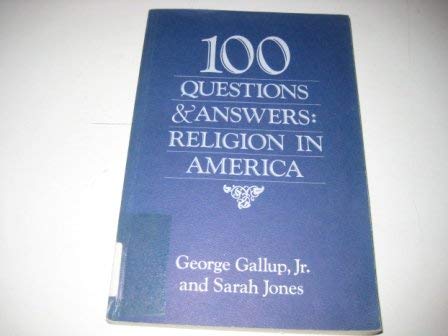 One Hundred Questions and Answers: Religion in America (9780940303010) by Gallup, George; Jones, Sara