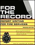 9780940309043: For the Record - Report Writing for Fire Services