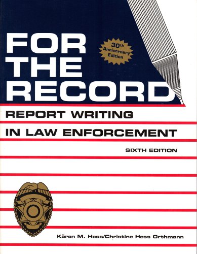 9780940309197: For the Record: Report Writing in Law Enforcement