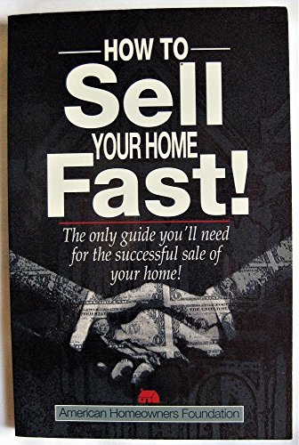 How to Sell Your Home Fast (9780940313095) by Bruce N. Hahn; American Home Foundation