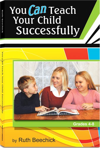 Stock image for YOU CAN TEACH YOUR CHILD SUCCESSFULLY, GRADES 4-8 for sale by mixedbag