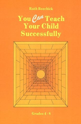 Stock image for You Can Teach Your Child Successfully : Grades 4-8 for sale by Better World Books