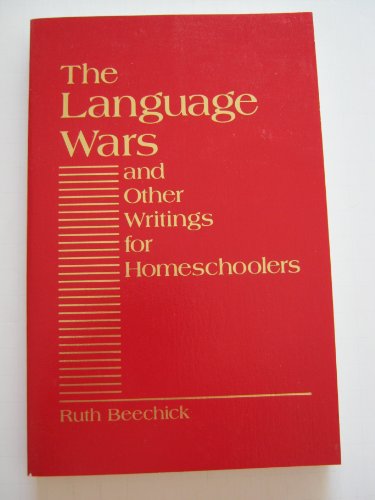 Stock image for Language Wars and Other Writings for Homeschoolers for sale by HPB-Movies