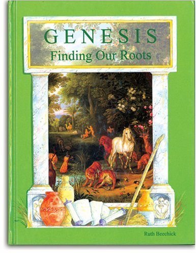 Genesis: Finding Our Roots (9780940319110) by Ruth Beechick