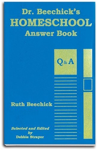 Stock image for Dr. Beechick's Homeschool Answer Book for sale by ThriftBooks-Atlanta